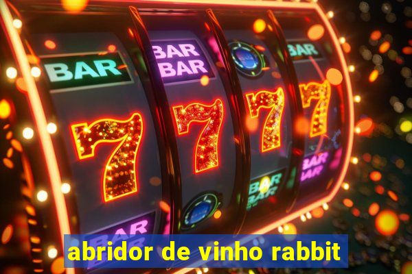 abridor de vinho rabbit